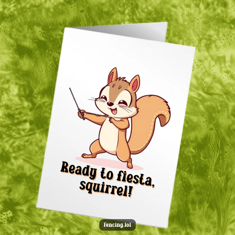 Funny Free Printable Birthday Card: A cheerful squirrel lunging forward with a delicate fencing foil, ready for action.